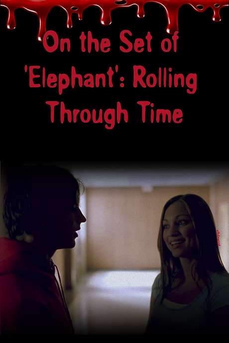 On the Set of ‘Elephant’: Rolling Through Time